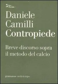 Contropiede. Breve discorso sopra il metodo del calcio Offerta