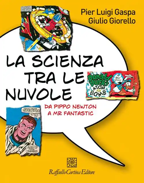 Economico La scienza tra le nuvole. Da Pippo Newton a Mr Fantastic. Ediz. illustrata