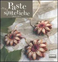 Quantità Limitata Paste sintetiche. Ediz. illustrata