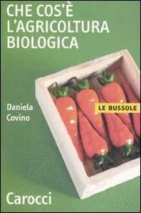 Spedito Oggi Che cos‘è l‘agricoltura biologica