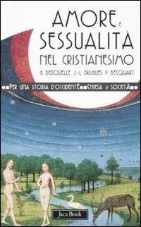 Amore e sessualità nel cristianesimo Offerta