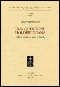 Una questione hölderliniana. Follia e poesia nel tardo Hölderlin Reso Gratuito