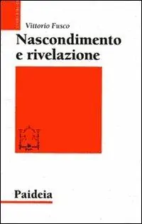 Ultime Pezzi Nascondimento e rivelazione. Studi sul Vangelo di Marco