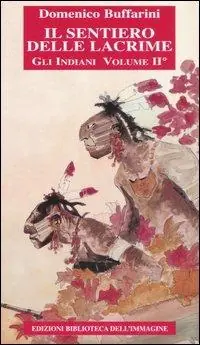 Prezzo Scontato Il sentiero delle lacrime. Storia degli indiani. Vol. 2 Dalla colonizzazione inglese alla guerra di indipendenza americana