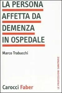 Solo Oggi La persona affetta da demenza in ospedale