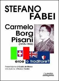 Occasione Carmelo Borg Pisani (1915-1942). Eroe o traditore?