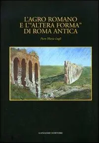 L‘agro romano e l‘«altera forma» di Roma antica Economico