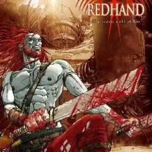 Non Perdere Il prezzo dell‘oblio. Redhand. Vol. 1