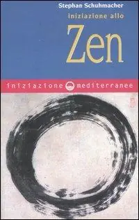Occasione Imperdibile Iniziazione allo zen