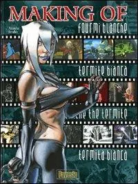 Making of fourmi blanche. Ediz. italiana, inglese, francese e spagnola Compra Adesso