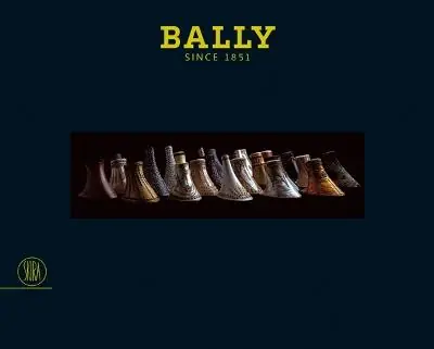Esclusivo Bally Since 1851. Ediz. illustrata