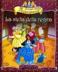 Piccole principesse. La stella della regina Ultima Occasione