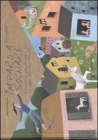 Direttamente Dal Produttore Imparo a sognare. Attraverso piccole storie di desideri diventati realtà. Ediz. illustrata