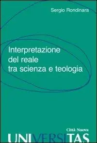 Interpretazione del reale tra scienza e teologia Offerta