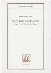 Compra Online Solitudine e solidarietà. Saggi su Sartre, Merlau-Ponty e Camus