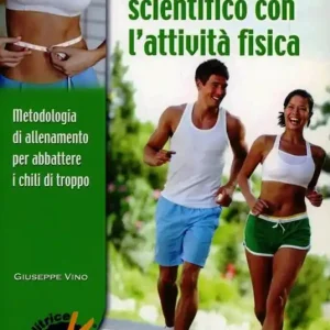 Economico Il dimagrimento scientifico con l‘attività fisica