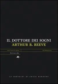 Il dottore dei sogni. Le indagini di Craig Kennedy Spedito Oggi