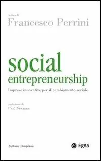 Social entrepreneurship. Imprese innovative per il cambiamento sociale Sconto