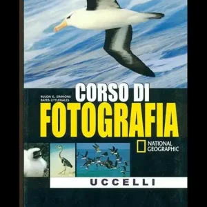 Corso di fotografia. Uccelli. Ediz. illustrata Scelto Dai Clienti
