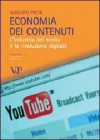 Economia dei contenuti. L‘industria dei media e la rivoluzione digitale Pagamento Sicuro