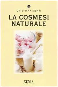 La cosmesi naturale Non Perdere