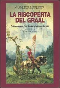 Affare La riscoperta del Graal. Dal fenomeno Dan Brown al ritorno dei miti