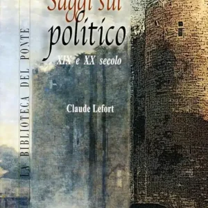 Saggi sul politico. XIX e XX secolo Affare