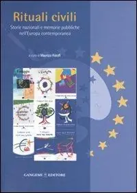 Rituali civili. Storie nazionali e memorie pubbliche nell‘Europa contemporanea Prezzo Conveniente