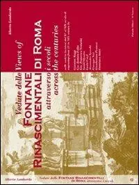 Prezzo Conveniente Vedute delle Fontane Rinascimentali di Roma attraverso i secoli, nelle antiche incisioni dal XV al XIX secolo-Views of Fontane Rinascimentali di Roma across the centuries engravings from XV to XIX century
