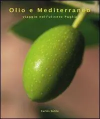 Olio e Mediterraneo. Ediz. illustrata Compra Adesso