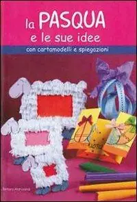 Offerta Speciale La Pasqua e le sue idee