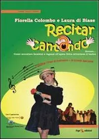 Recitar cantando ovvero come accostare bambini e ragazzi all‘opera lirica attraverso il teatro Promozione