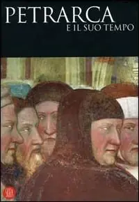 A Buon Prezzo Petrarca e il suo tempo. Ediz. illustrata