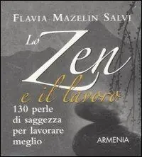 Lo zen e il lavoro Offerta Del Giorno