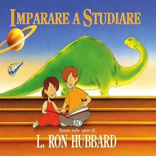 Imparare a studiare. Basato sulle opere di Ron Hubbard Solo Oggi