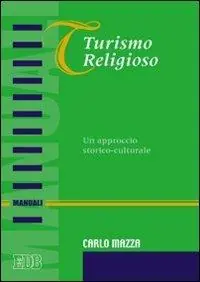 Vendita Finale Turismo religioso. Un approccio storico-culturale
