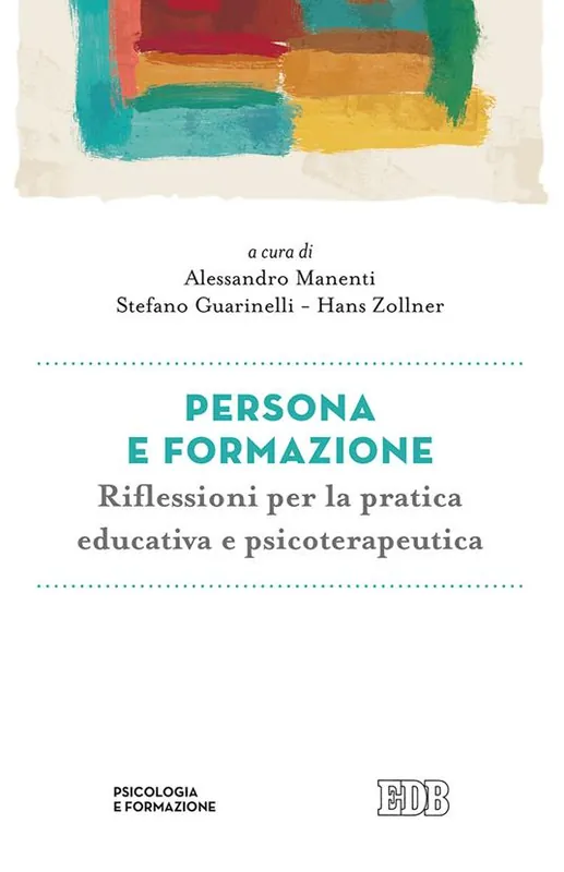 Bestseller Persona e formazione. Riflessioni per la pratica educativa e psicoterapeutica
