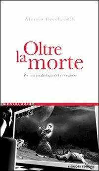 Oltre la morte. Per una mediologia del videogioco Spedizione Espresso