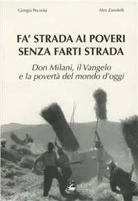 Occasione Fa‘ strada ai poveri senza farti strada. Don Milani, il vangelo e la povertà del mondo d‘oggi. Con DVD