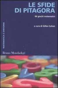 Le sfide di Pitagora. 66 giochi matematici Subito Disponibile