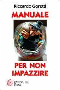 Manuale per non impazzire. Come sopravvivere al «non senso» della vita Offerta Speciale