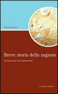 Breve storia della ragione. Dai presocratici alle multinazionali Must-Have