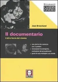 Ultime Pezzi Il documentario. L‘altra faccia del cinema
