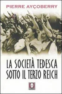 Occasione Imperdibile La società tedesca sotto il Terzo Reich