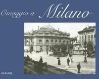 Omaggio a Milano. Ediz. italiana e inglese Nuovo Arrivo