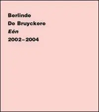 Berlinde de Bruyckere. Eén 2002-2004. Ediz. olandese, francese e inglese Non Perdere