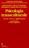Psicologia transculturale. Teoria, ricerca e applicazioni Non Perdere