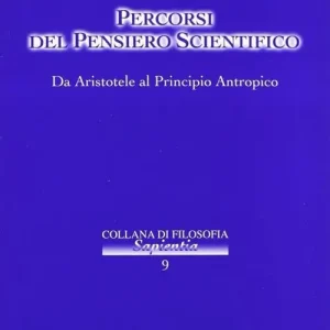 Occasione Percorsi del pensiero scientifico. Da Aristotele al principio antropico