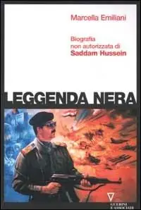 Pagamento Sicuro Leggenda nera. Biografia non autorizzata di Saddam Hussein