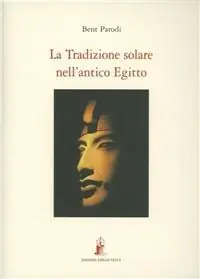 La tradizione solare nell‘antico Egitto Bestseller